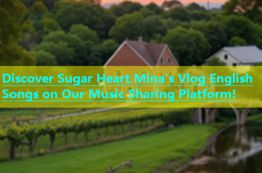 Discover Sugar Heart Mina's Vlog English Songs on Our Music Sharing Platform!